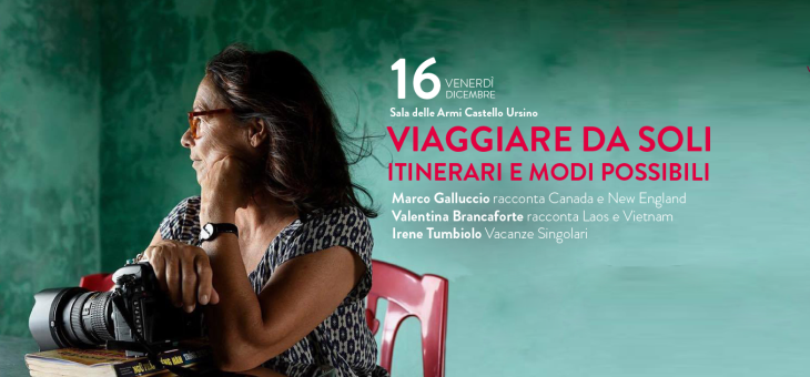 Ven 16/12 h. 19:30 – “Viaggiare da soli, itinerari e modi possibili” a Castello Ursino