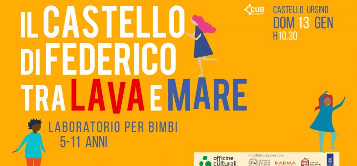 Laboratorio Kids | Catania – CUB – Castello Ursino Bookshop | 13 Gennaio h 10:30 Il castello di Federico tra lava e mare