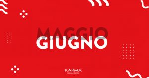 Karma Communication - Ciao Maggio e Benvenuto Giugno