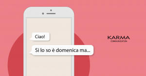 Karma Communication - Si lo so è domenica ma...