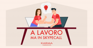 Karma Communication - A lavoro ma in skypecall