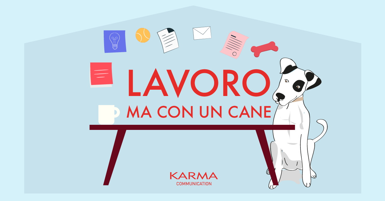 Karma Communication -#iorestoacasa ma con un cane