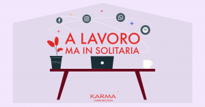 Karma Communication - Lavoro da casa in solitariA