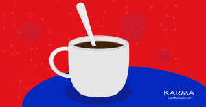 Karma Communication - Se il buongiorno si vede dal mattino...