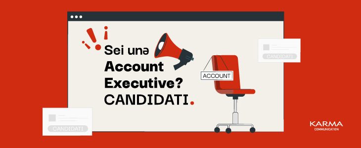 Karma Communication cerca unə Account Executive!