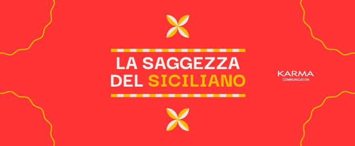 La saggezza del siciliano, che funziona alla grande tutt’oggi 